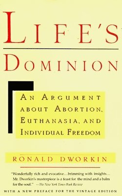 bokomslag Life's Dominion: An Argument about Abortion, Euthanasia, and Individual Freedom
