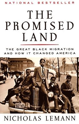 The Promised Land: The Great Black Migration and How It Changed America (Helen Bernstein Book Award) 1