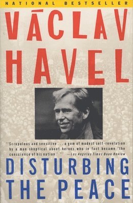 Vaclav Havel - Disturbing the Peace: A Conversation with Karel Huizdala, Häftad