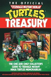bokomslag The Official Teenage Mutant Ninja Turtles Treasury: The One and Only Collector's Guide to Teenage Mutant Ninja Turtles Memorabilia