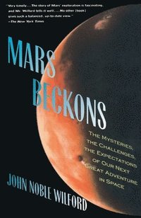 bokomslag Mars Beckons: The Mysteries, the Challenges, the Expectations of Our Next Great Adventure in