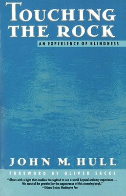 John Hull - Touching the Rock: An Experience of Blindness, Häftad