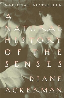 Diane Ackerman - A Natural History of the Senses, Häftad