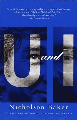 Nicholson Baker - U and I: A True Story, Häftad
