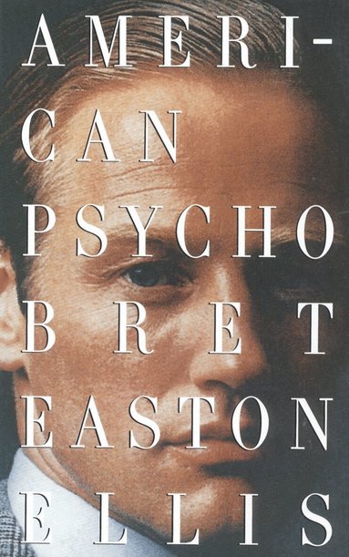 Bret Easton Ellis - American Psycho, Häftad