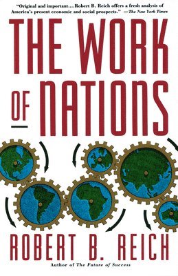 bokomslag The Work of Nations: Preparing Ourselves for 21st Century Capitalis