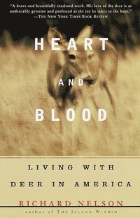 bokomslag Heart and Blood: Living with Deer in America