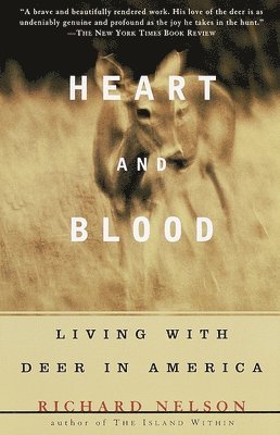 Heart and Blood: Living with Deer in America 1