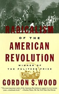bokomslag Radicalism of the American Revolution