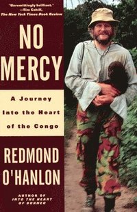bokomslag No Mercy: A Journey to the Heart of the Congo