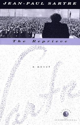 Jean-Paul Sartre - The Reprieve, Häftad
