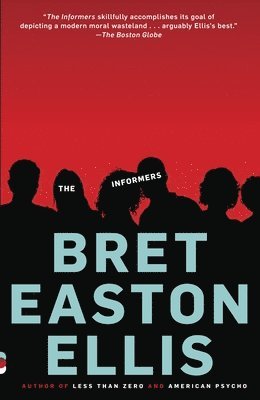 Bret Easton Ellis - The Informers, Häftad