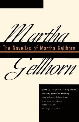 Martha Gellhorn - The Novellas of Martha Gellhorn, Häftad