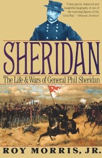 bokomslag Sheridan: The Life and Wars of General Phil Sheridan