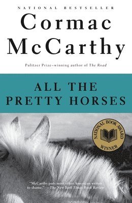 bokomslag All the Pretty Horses: Border Trilogy 1 (National Book Award Winner)