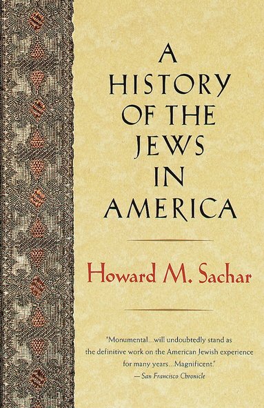 Howard M. Sachar - History of the Jews in America, Häftad