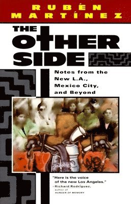 The Other Side: Notes from the New L.A., Mexico City, and Beyond 1