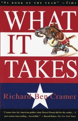 Richard Ben Cramer - What It Takes: The Way to the White House, Häftad