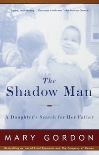 bokomslag The Shadow Man: A Daughter's Search for Her Father