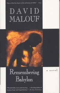 bokomslag Remembering Babylon: A Novel (Man Booker Prize Finalist)