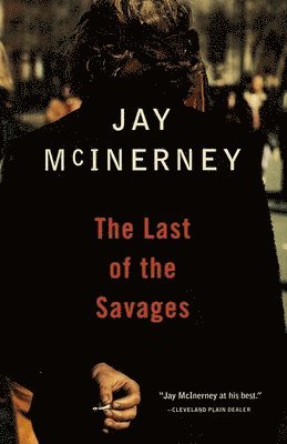 Jay McInerney - The Last of the Savages, Häftad