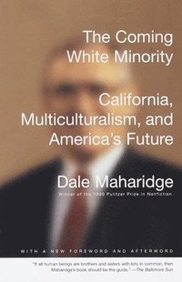 bokomslag The Coming White Minority: California, Multiculturalism, and America's Future