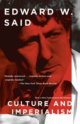 Edward W. Said - Culture and Imperialism, Häftad