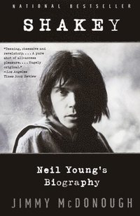bokomslag Shakey: Neil Young's Biography