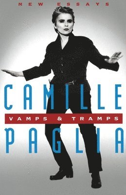Camille Paglia - Vamps & Tramps: New Essays, Häftad