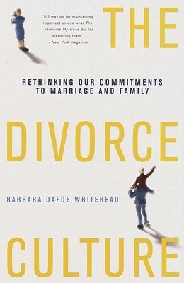 Barbara Dafoe Whitehead - Divorce Culture, Häftad