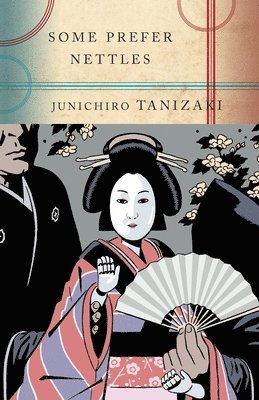 Junichiro Tanizaki - Some Prefer Nettles, Häftad