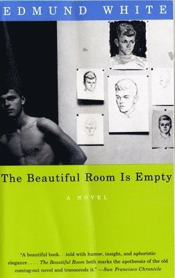 Edmund White - The Beautiful Room Is Empty: A Novel (Lambda Literary Award), Häftad