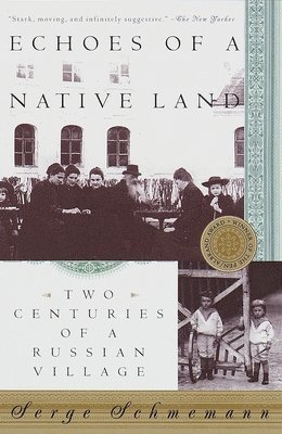 bokomslag Echoes of a Native Land: Two Centuries of a Russian Village