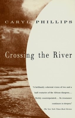 Caryl Phillips - Crossing the River, Häftad