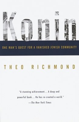 Konin: One Man's Quest for a Vanished Jewish Community 1