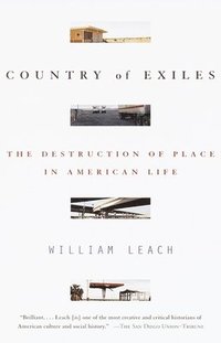 bokomslag Country of Exiles: Country of Exiles: The Destruction of Place in American Life