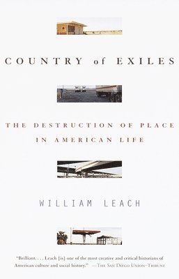 Country of Exiles: Country of Exiles: The Destruction of Place in American Life 1