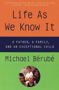bokomslag Life as We Know It: A Father, a Family, and an Exceptional Child