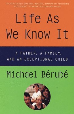 Michael Berube - Life as We Know It: A Father, a Family, and an Exceptional Child, Häftad