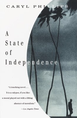 Caryl Phillips - A State of Independence, Häftad
