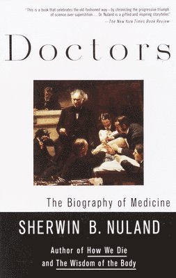 Sherwin B. Nuland - Doctors, Häftad