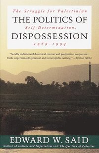 bokomslag The Politics of Dispossession: The Struggle for Palestinian Self-Determination, 1969-1994