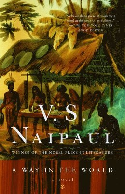 V. S. Naipaul - A Way in the World, Häftad