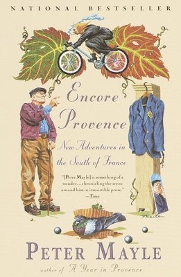 Peter Mayle - Encore Provence: New Adventures in the South of France, Häftad