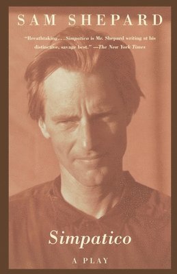 Sam Shepard - Simpatico, Häftad