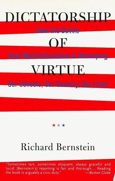 Richard Bernstein - Dictatorship of Virtue, Häftad