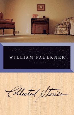 bokomslag Faulkner: Collected Stories