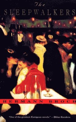 Hermann Broch - The Sleepwalkers, Häftad