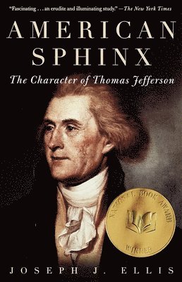 American Sphinx: The Character of Thomas Jefferson 1