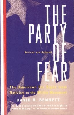 David H. Bennett - Party of Fear, Häftad